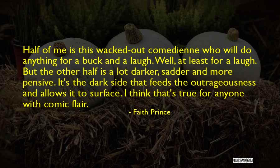 Dark But True Quotes By Faith Prince