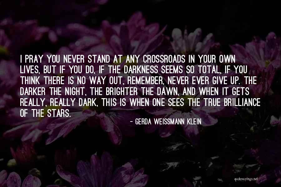 Dark But True Quotes By Gerda Weissmann Klein