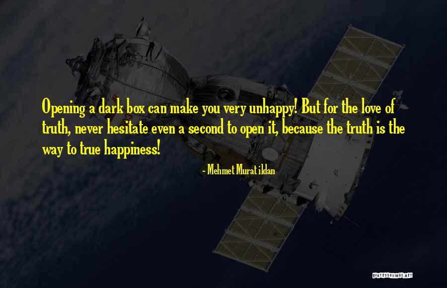 Dark But True Quotes By Mehmet Murat Ildan