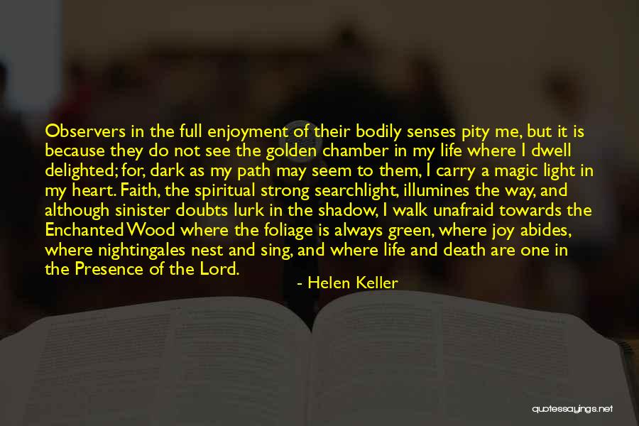 Dark Chamber Of The Heart Quotes By Helen Keller Dark Chamber Of The Heart Quotes By Helen Keller