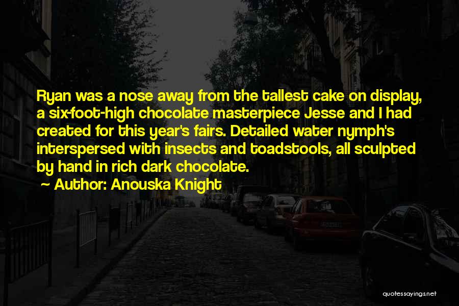 Dark Chocolate Quotes By Anouska Knight