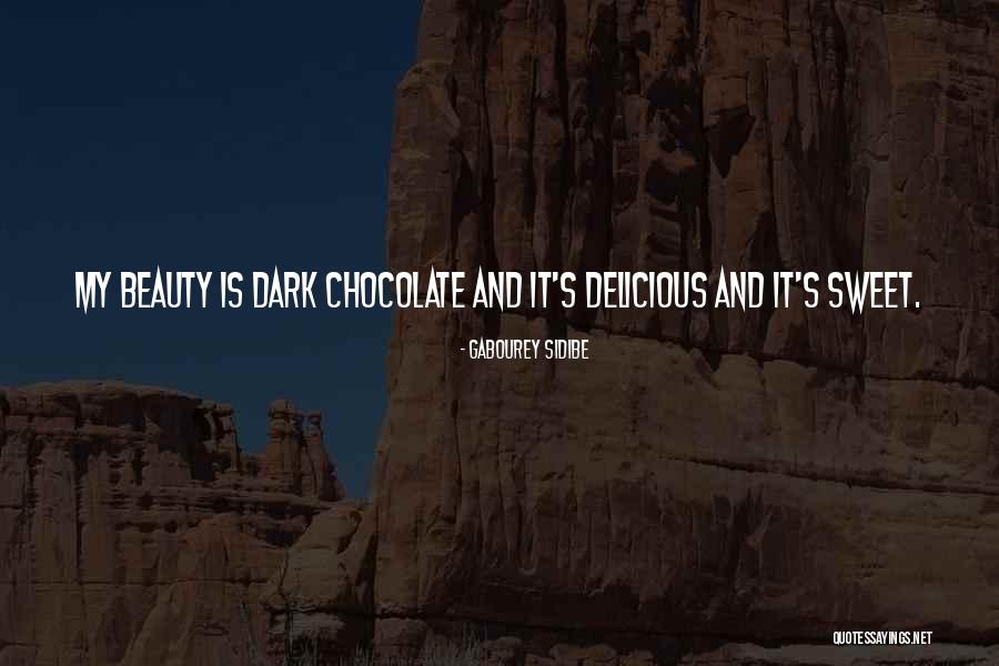 Dark Chocolate Quotes By Gabourey Sidibe