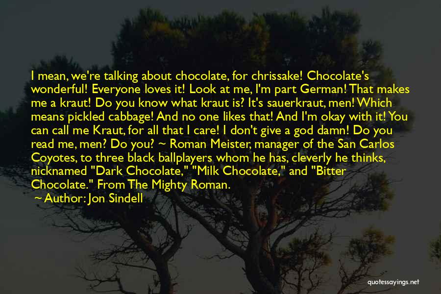 Dark Chocolate Quotes By Jon Sindell