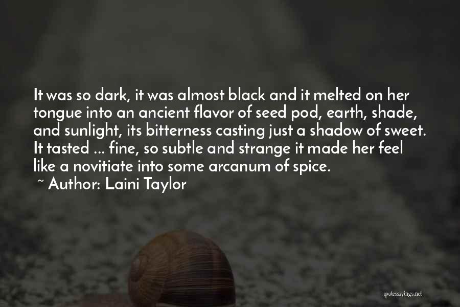 Dark Chocolate Quotes By Laini Taylor