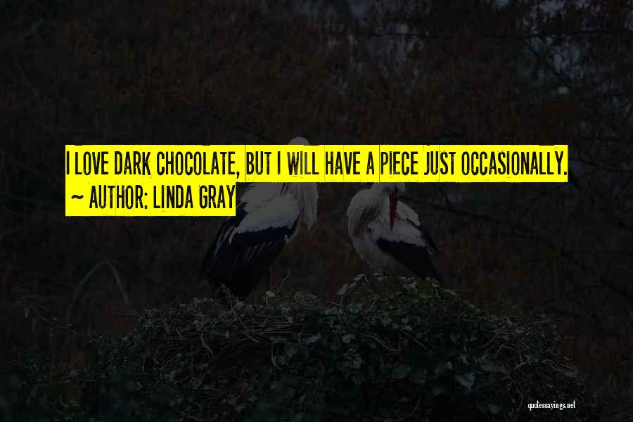 Dark Chocolate Quotes By Linda Gray