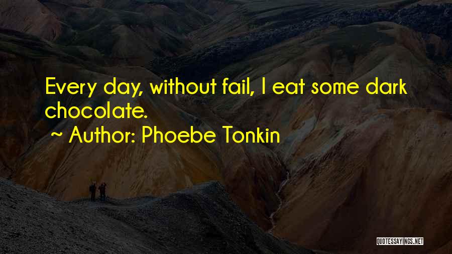 Dark Chocolate Quotes By Phoebe Tonkin