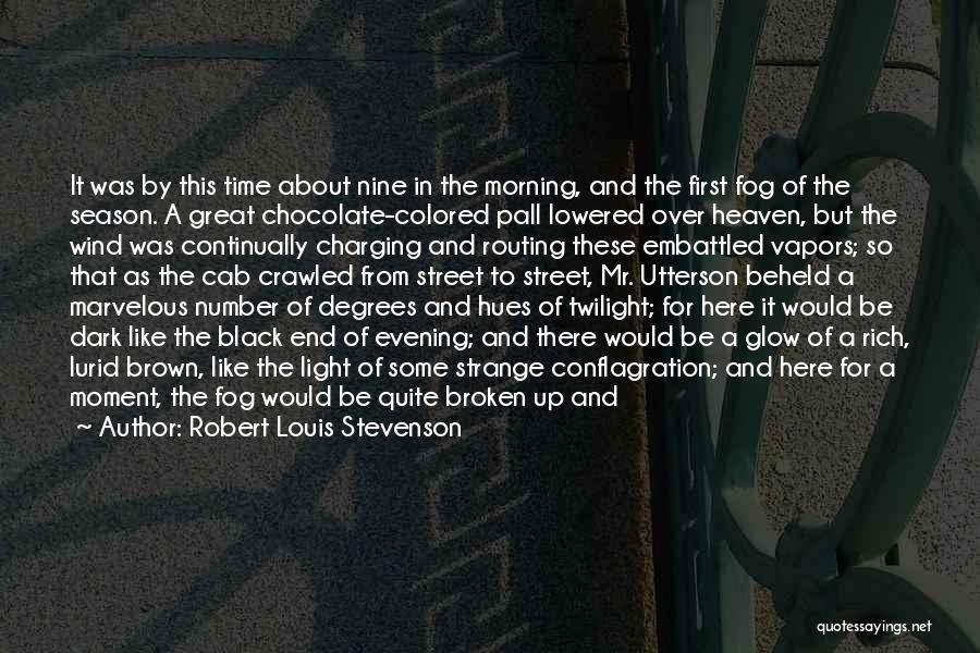 Dark Chocolate Quotes By Robert Louis Stevenson