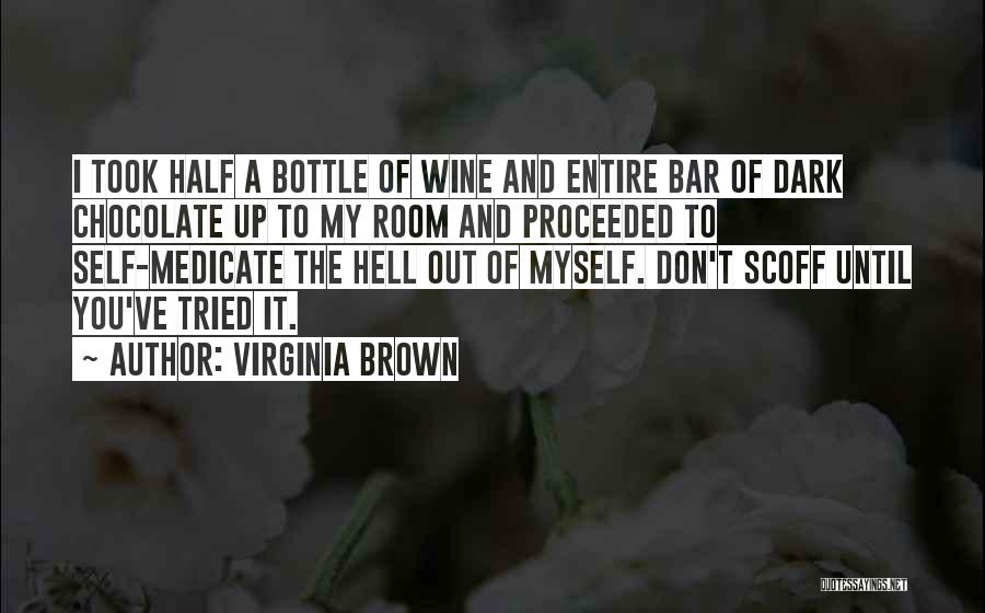 Dark Chocolate Quotes By Virginia Brown