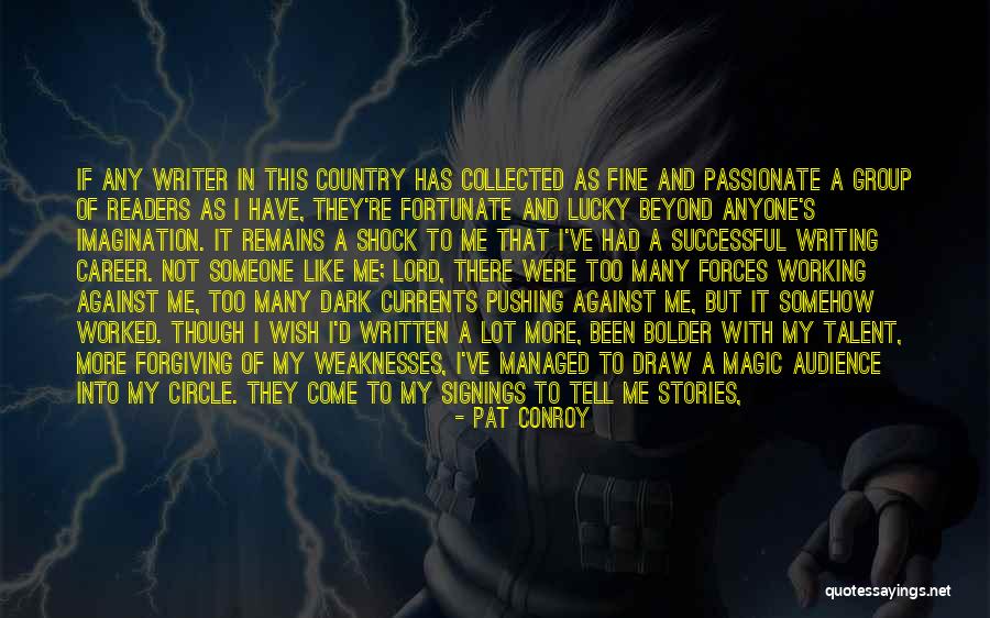Dark Circle Quotes By Pat Conroy Dark Circle Quotes By Pat Conroy