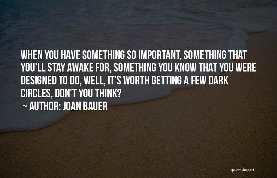 Dark Circles Quotes By Joan Bauer