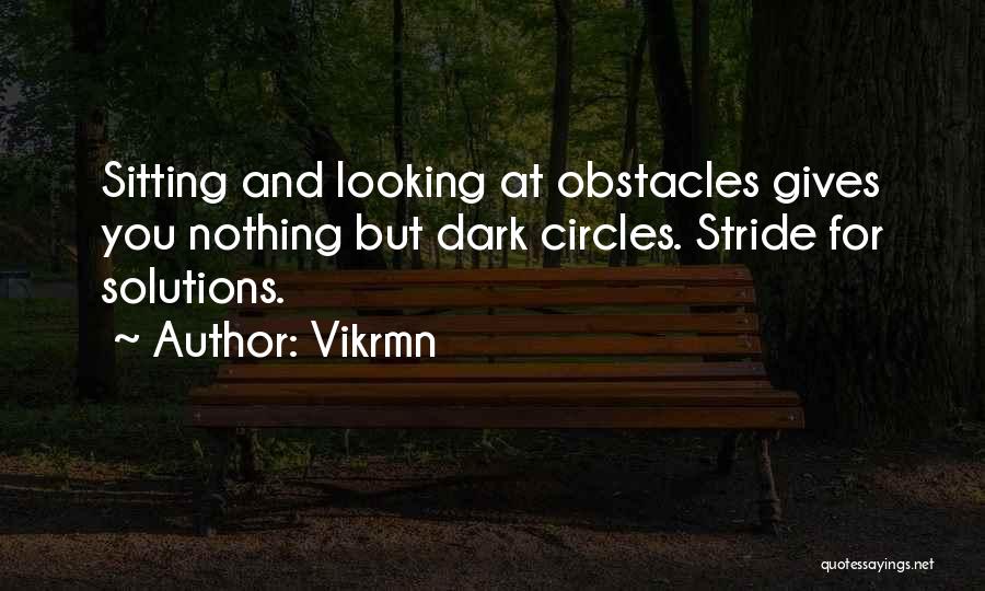 Dark Circles Quotes By Vikrmn