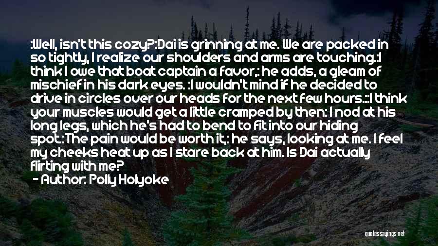 Dark Circles Under Eyes Quotes By Polly Holyoke