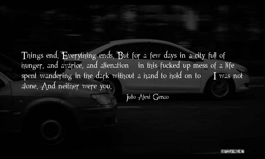 Dark City Quotes By Julio Alexi Genao Dark City Quotes By Julio Alexi Genao