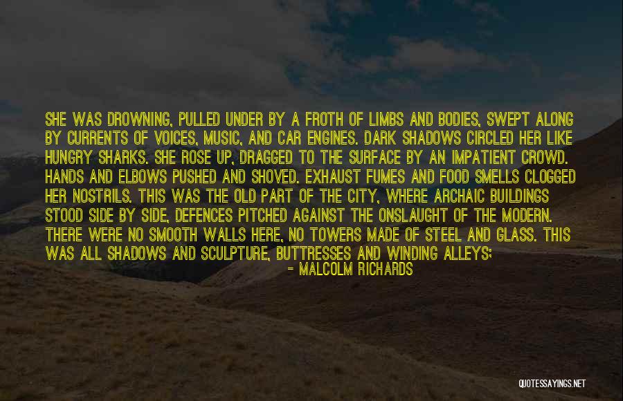Dark City Quotes By Malcolm Richards Dark City Quotes By Malcolm Richards
