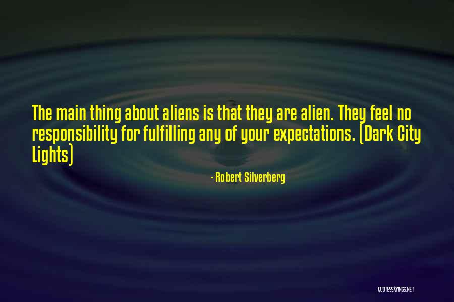 Dark City Quotes By Robert Silverberg Dark City Quotes By Robert Silverberg