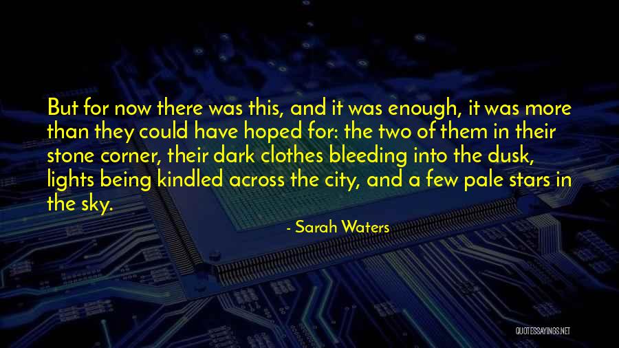 Dark City Quotes By Sarah Waters Dark City Quotes By Sarah Waters