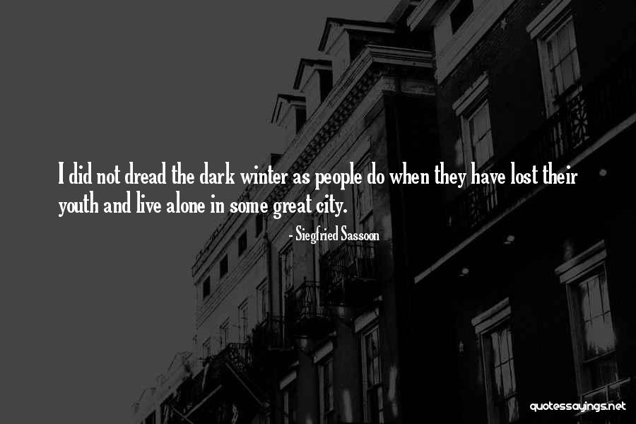 Dark City Quotes By Siegfried Sassoon Dark City Quotes By Siegfried Sassoon