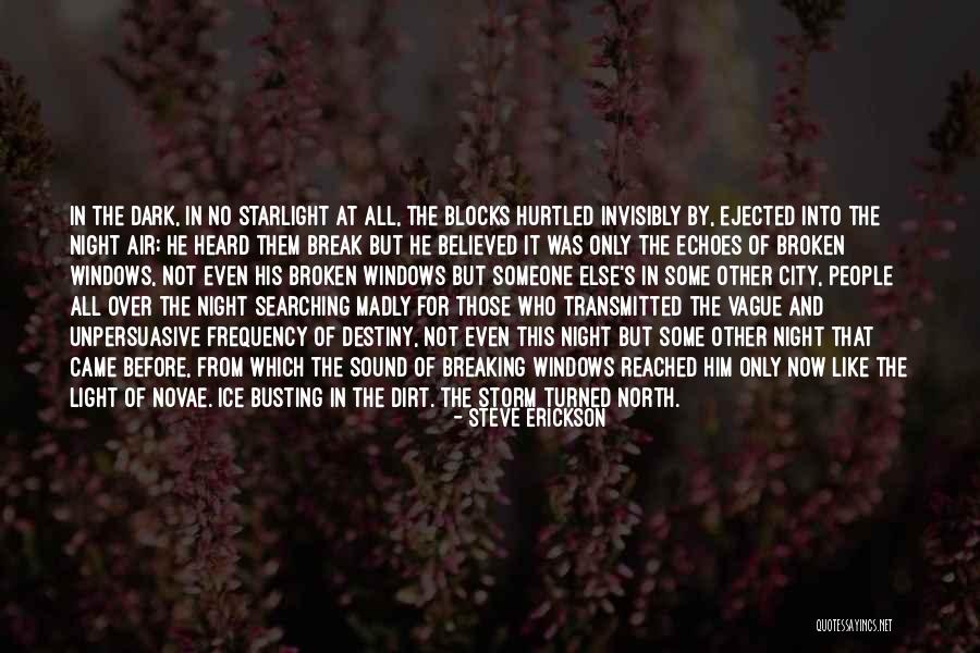 Dark City Quotes By Steve Erickson Dark City Quotes By Steve Erickson