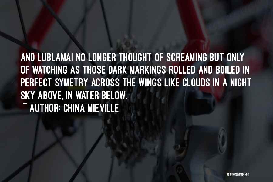 Dark Clouds Quotes By China Mieville