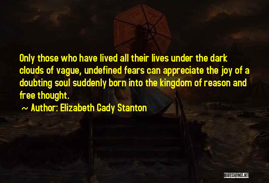 Dark Clouds Quotes By Elizabeth Cady Stanton