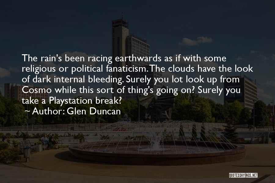 Dark Clouds Quotes By Glen Duncan