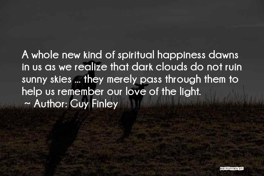 Dark Clouds Quotes By Guy Finley
