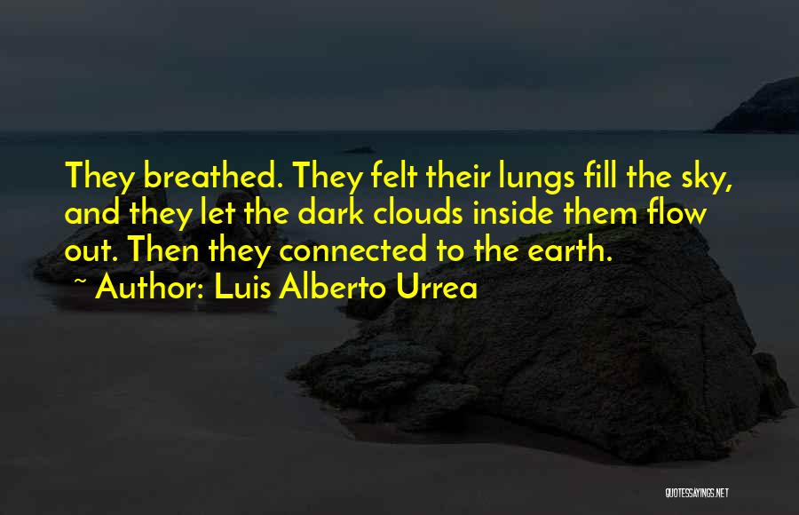 Dark Clouds Quotes By Luis Alberto Urrea