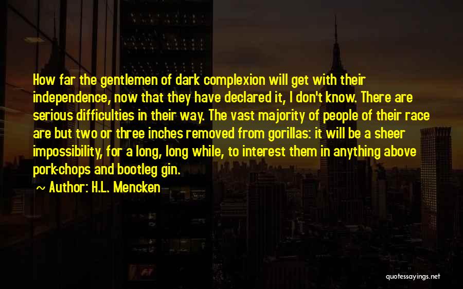 Dark Complexion Quotes By H.L. Mencken