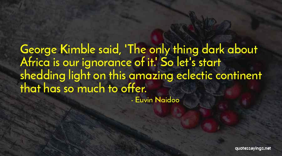Dark Continent Quotes By Euvin Naidoo Dark Continent Quotes By Euvin Naidoo