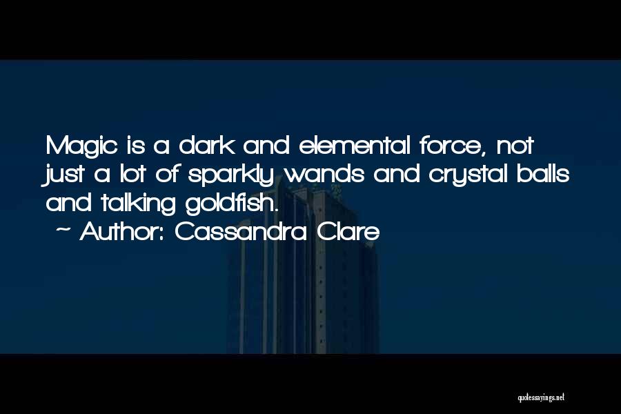Dark Crystal Quotes By Cassandra Clare