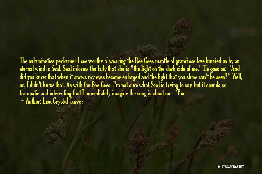 Dark Crystal Quotes By Lisa Crystal Carver