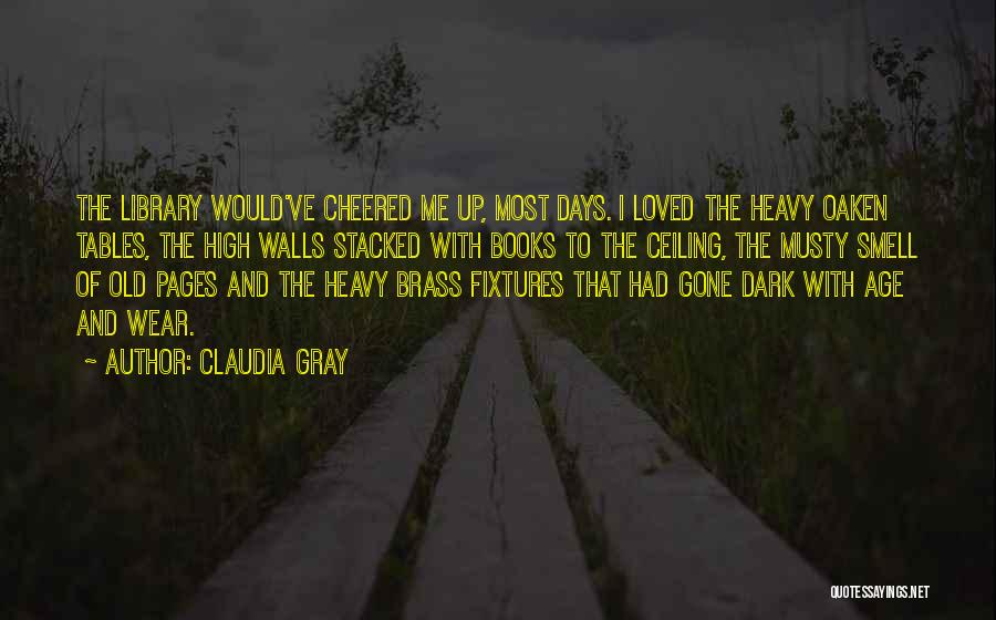 Dark Days Are Over Quotes By Claudia Gray