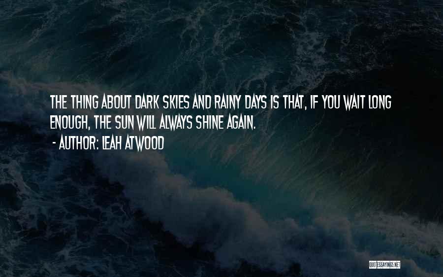Dark Days Are Over Quotes By Leah Atwood