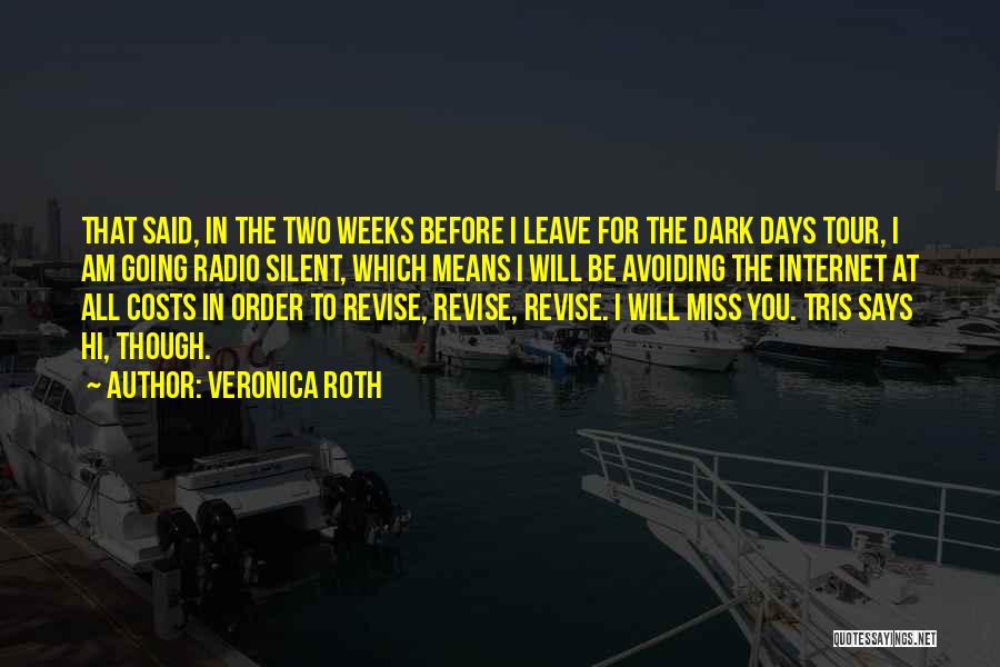 Dark Days Are Over Quotes By Veronica Roth