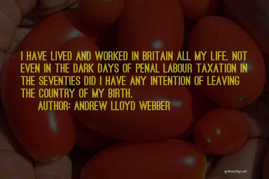 Dark Days In Life Quotes By Andrew Lloyd Webber