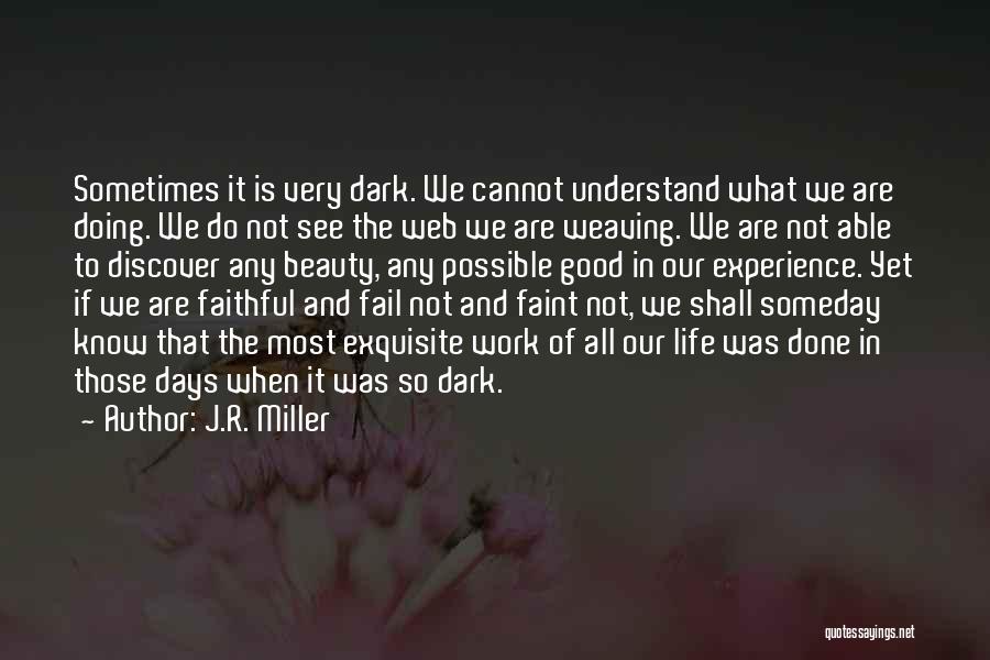 Dark Days In Life Quotes By J.R. Miller