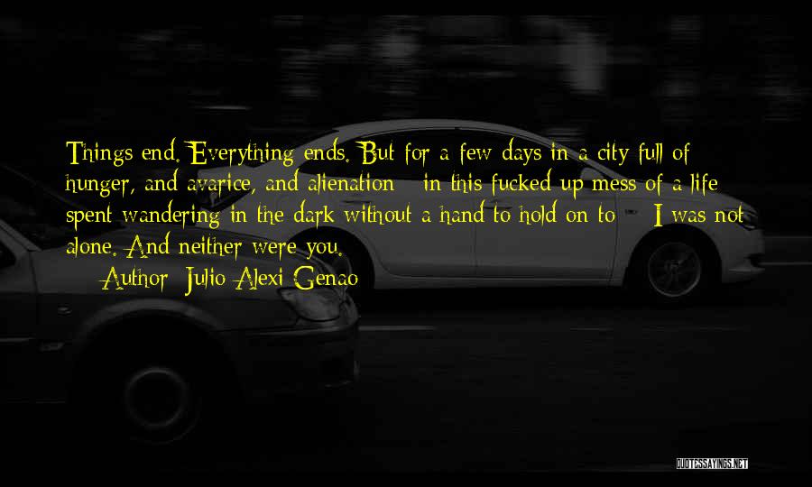 Dark Days In Life Quotes By Julio Alexi Genao
