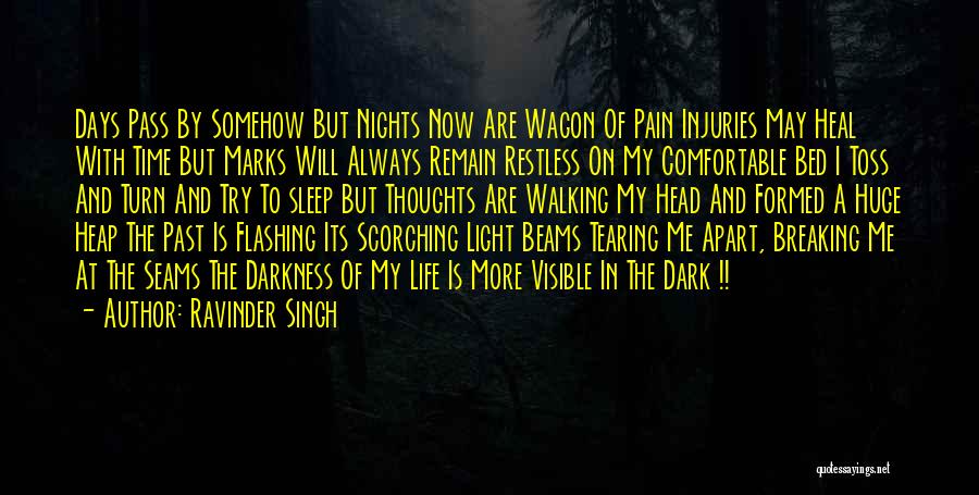 Dark Days In Life Quotes By Ravinder Singh