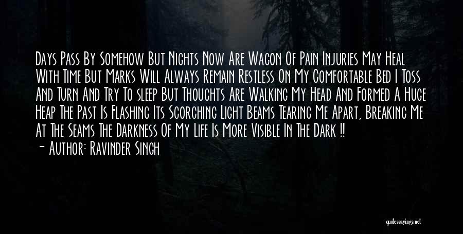 Dark Days Will Pass Quotes By Ravinder Singh