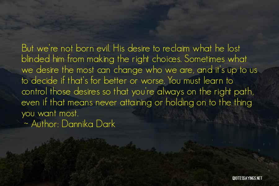 Dark Desires Quotes By Dannika Dark