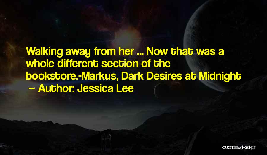 Dark Desires Quotes By Jessica Lee