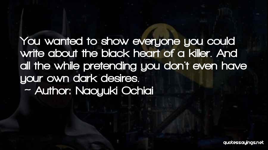 Dark Desires Quotes By Naoyuki Ochiai