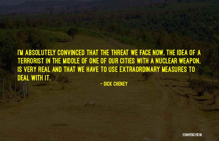 Dark Dreamers Quotes By Dick Cheney Dark Dreamers Quotes By Dick Cheney