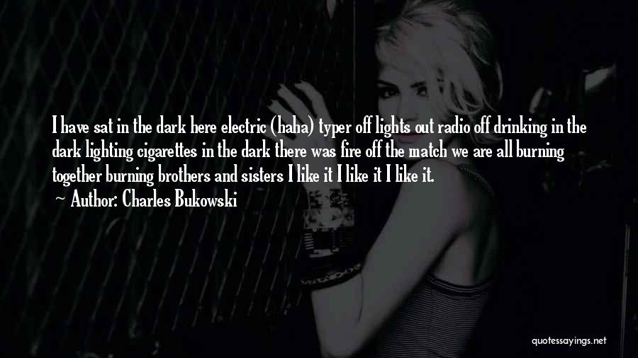 Dark Drinking Quotes By Charles Bukowski