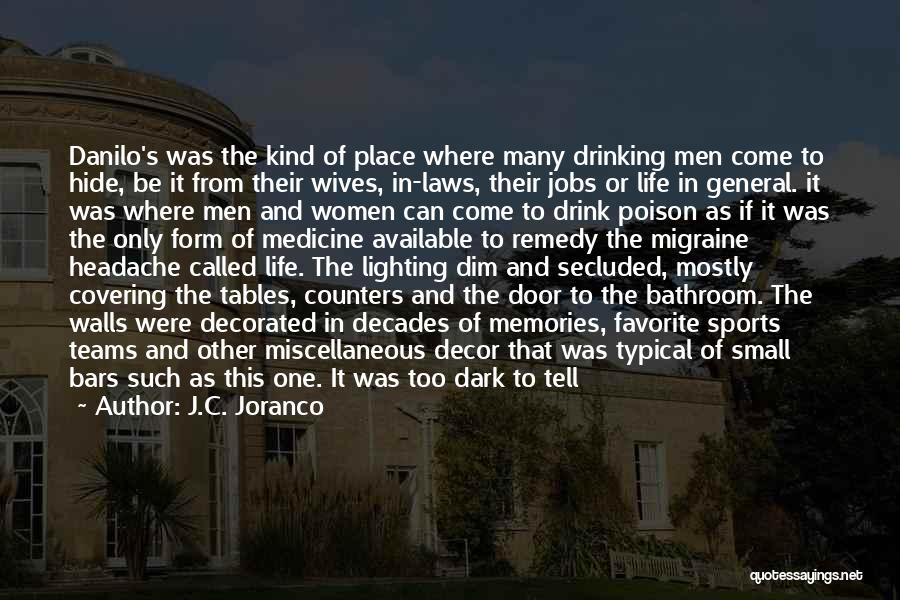 Dark Drinking Quotes By J.C. Joranco