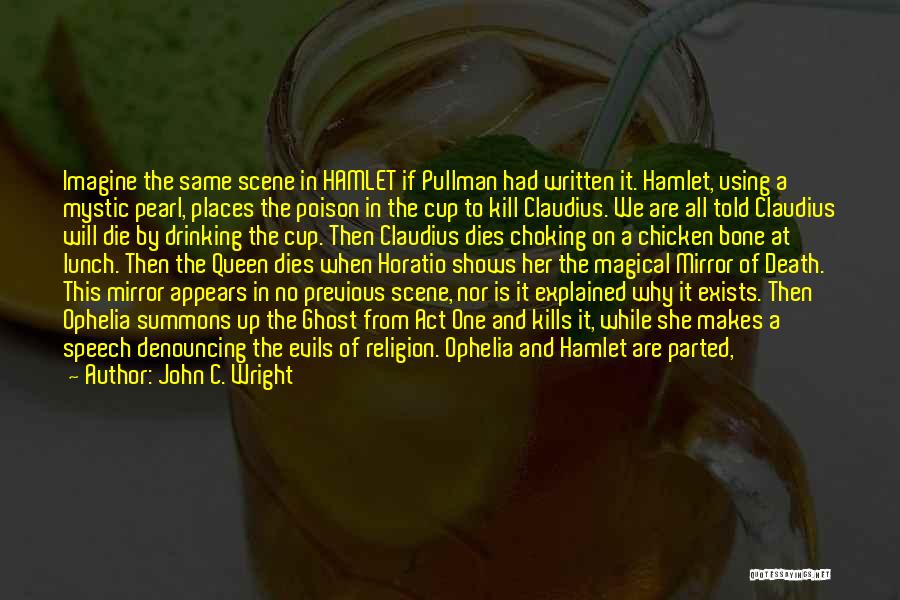 Dark Drinking Quotes By John C. Wright