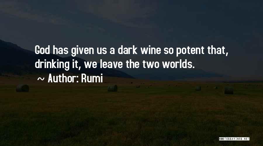 Dark Drinking Quotes By Rumi