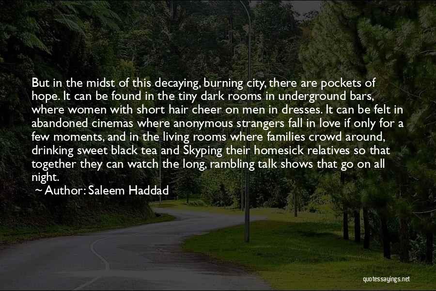 Dark Drinking Quotes By Saleem Haddad