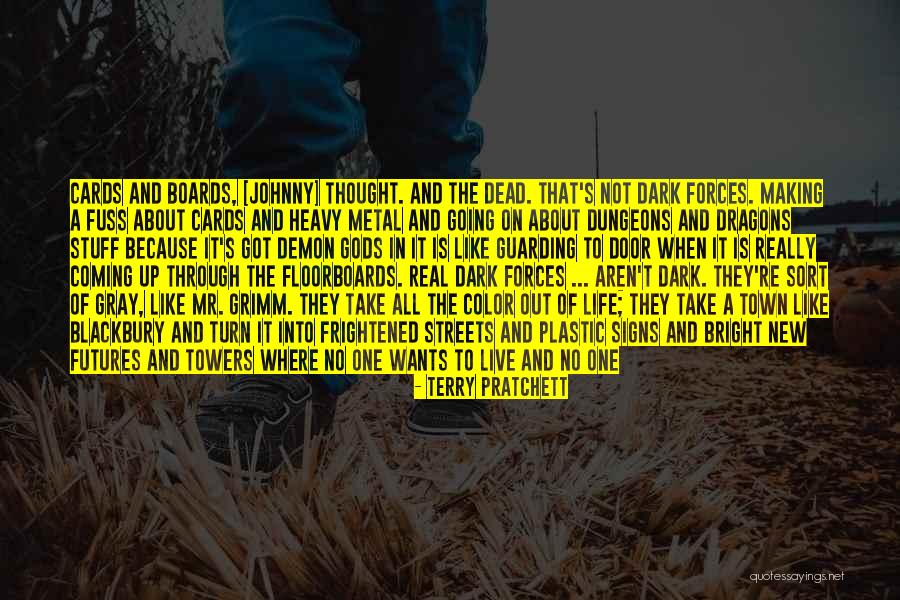Dark Dungeons Quotes By Terry Pratchett Dark Dungeons Quotes By Terry Pratchett