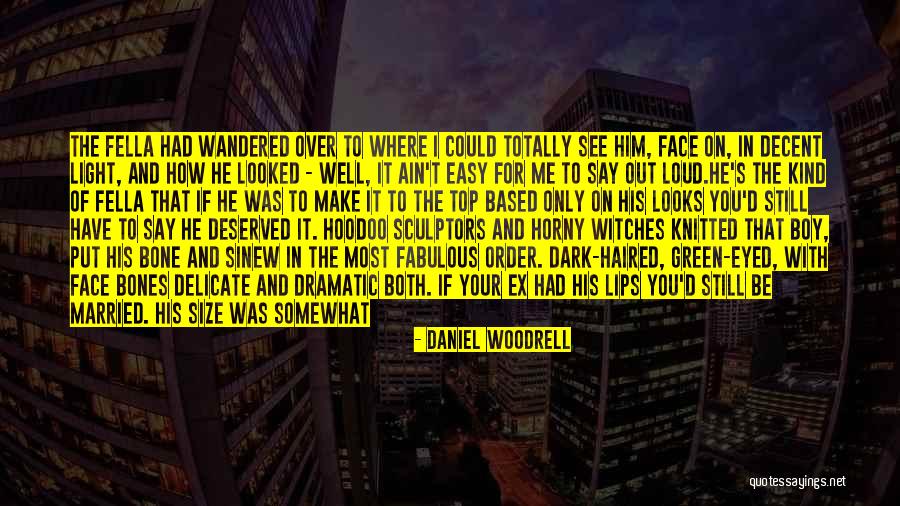 Dark Eyed Quotes By Daniel Woodrell